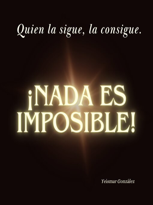 Cover image for Quien la sigue, la consigue. ¡Nada es imposible!